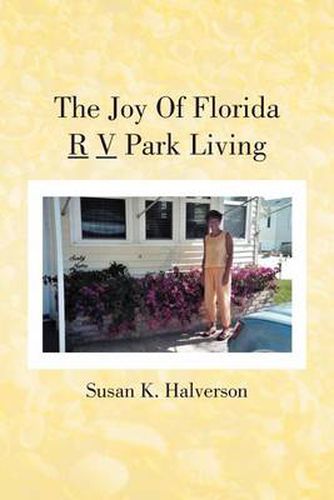 Cover image for The Joy Of Florida R V Park Living