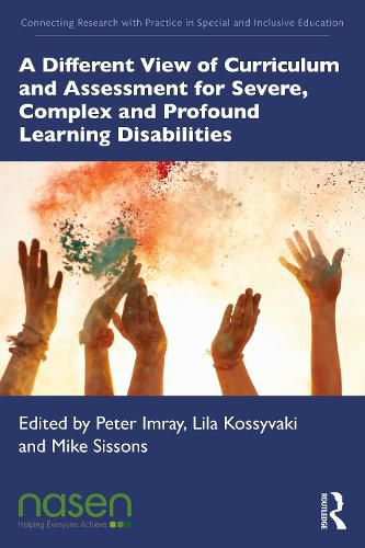 Cover image for A Different View of Curriculum and Assessment for Severe, Complex and Profound Learning Disabilities