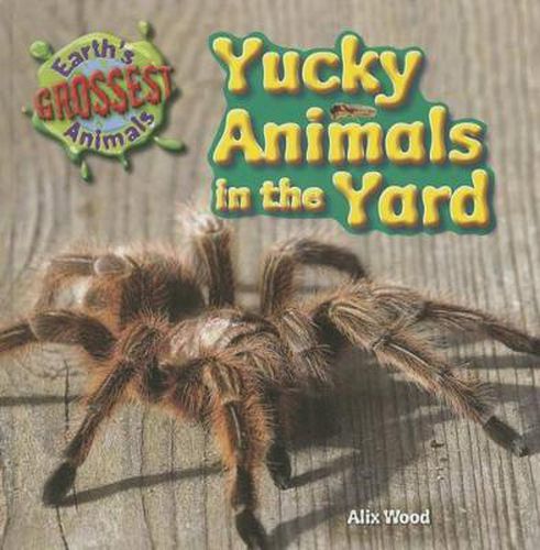 Cover image for Yucky Animals in the Yard