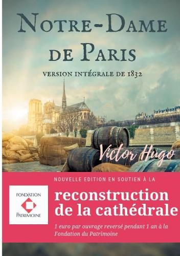 Cover image for Notre-Dame de Paris: Nouvelle edition en soutien a la reconstruction de la cathedrale: 1 euro par ouvrage reverse pendant 1 an a la Fondation du Patrimoine