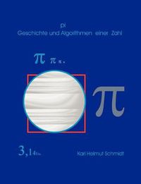 Cover image for pi Geschichte und Algorithmen einer Zahl