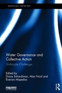 Cover image for Water Governance and Collective Action: Multi-scale Challenges