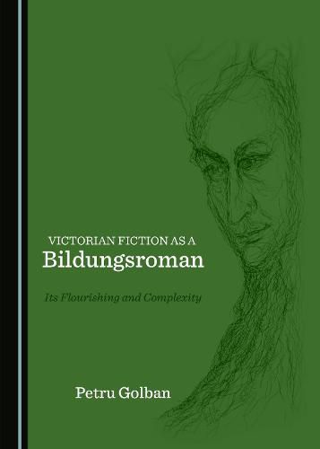 Cover image for Victorian Fiction as a Bildungsroman: Its Flourishing and Complexity