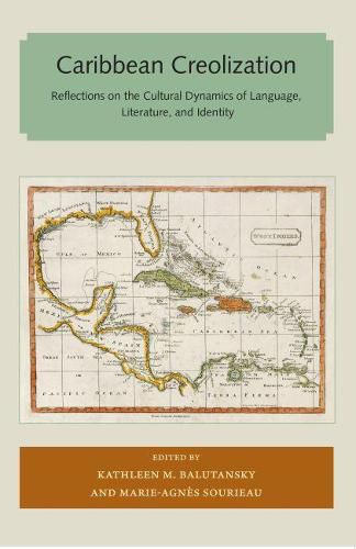 Cover image for Caribbean Creolization: Reflections on the Cultural Dynamics of Language, Literature, and Identity