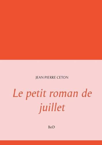 Le petit roman de juillet