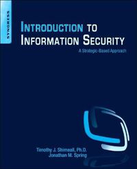 Cover image for Introduction to Information Security: A Strategic-Based Approach