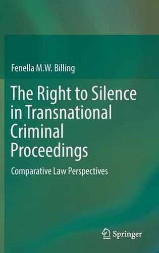 Cover image for The Right to Silence in Transnational Criminal Proceedings: Comparative Law Perspectives