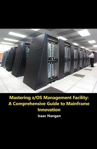 Cover image for Mastering z/OS Management Facility