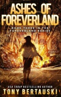 Cover image for Ashes of Foreverland: A Science Fiction Thriller