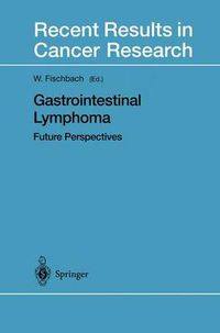 Cover image for Gastrointestinal Lymphoma: Future Perspectives