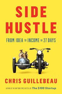 Cover image for Side Hustle: From Idea to Income in 27 Days