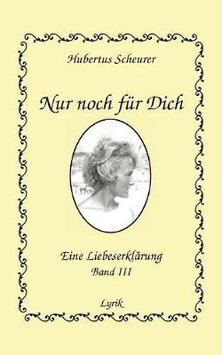 Cover image for Nur noch fur Dich, Band III: Eine Liebeserklarung