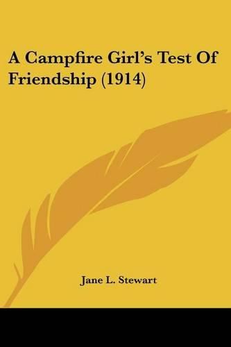 A Campfire Girl's Test of Friendship (1914)