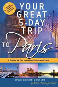 Cover image for Your Great 5-Day Trip to Paris