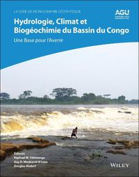 Cover image for Hydrologie, Climat et Biogeochimie du Bassin du Co ngo : Une Base pour l'Avenir