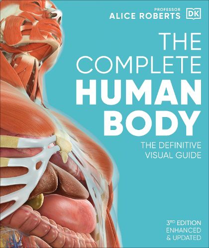 Cover image for The Complete Human Body: The Definitive Visual Guide