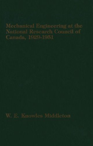 Cover image for Mechanical Engineering at the National Research Council of Canada: 1929-1951