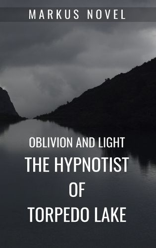 The Hypnotist of Torpedo Lake