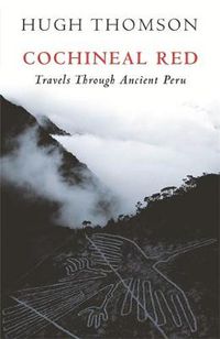 Cover image for Cochineal Red: Travels Through Ancient Peru