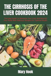 Cover image for The Cirrhosis of the Liver Cookbook 2024