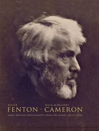 Cover image for Roger Fenton - Julia Margaret Cameron: Early British Photographs from the Royal Collection