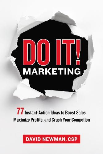 Cover image for Do It! Marketing: 77 Instant-Action Ideas to Boost Sales, Maximize Profits, and Crush Your Competition