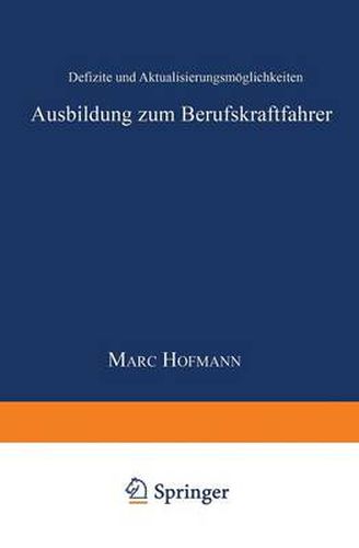 Cover image for Ausbildung Zum Berufskraftfahrer: Defizite Und Aktualisierungsmoeglichkeiten