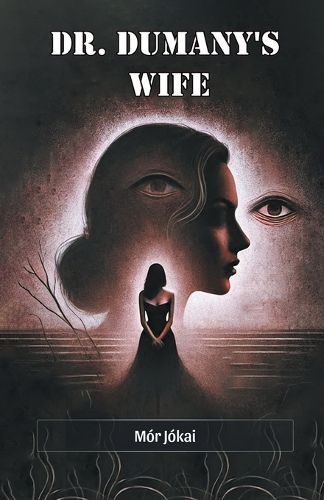 Cover image for Dr. Dumany's Wife (Edition2024)