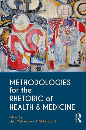 Cover image for Methodologies for the Rhetoric of Health & Medicine