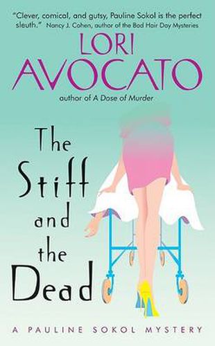 Cover image for The Stiff And The Dead: A Pauline Sokol Mystery