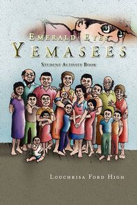 Cover image for Emerald Eyes Yemasees: Student Activity Book