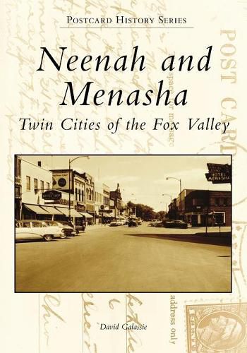 Cover image for Neenah and Menasha: Twin Cities of the Fox Valley