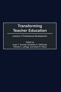 Cover image for Transforming Teacher Education: Lessons in Professional Development