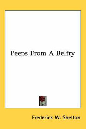 Cover image for Peeps from a Belfry