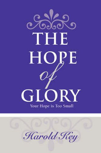 Cover image for The Hope of Glory: Your Hope is Too Small