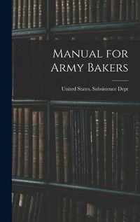 Cover image for Manual for Army Bakers