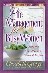 Cover image for Life Management for Busy Women Growth and Study Guide
