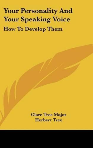 Cover image for Your Personality and Your Speaking Voice: How to Develop Them