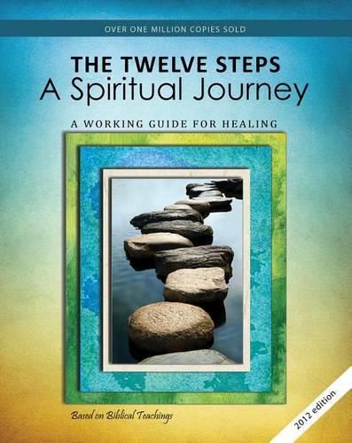 Cover image for The Twelve Steps: A Spiritual Journey : a Working Guide for Healing Damaged Emotions