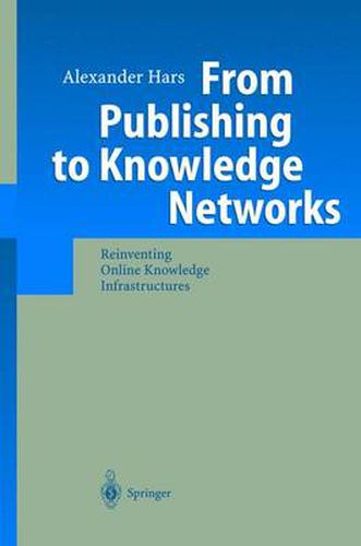 From Publishing to Knowledge Networks: Reinventing Online Knowledge Infrastructures