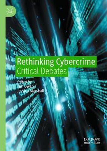 Rethinking Cybercrime: Critical Debates