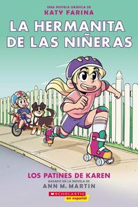 Cover image for La Hermanita de Las Nineras #2: Los Patines de Karen (Karen's Roller Skates)