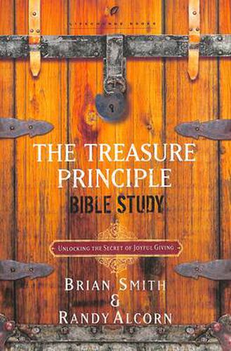 Cover image for The Treasure Principle Bible Study: Discovering the Secret of Joyful Giving