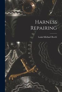 Cover image for Harness Repairing