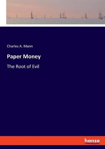 Cover image for Paper Money: The Root of Evil