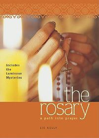 Cover image for The Rosary: A Path into Prayer