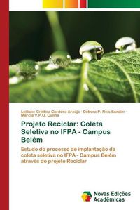 Cover image for Projeto Reciclar: Coleta Seletiva no IFPA - Campus Belem