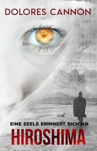 Cover image for Eine Seele Erinnert Sich an Hiroshima