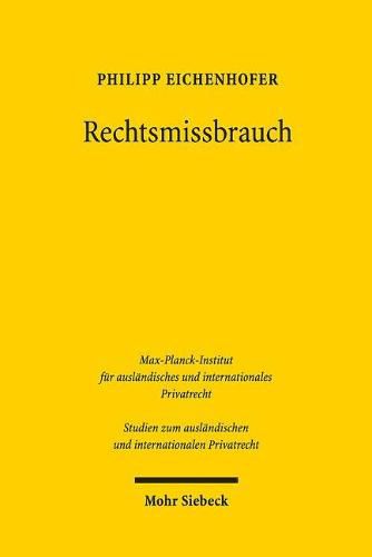 Cover image for Rechtsmissbrauch: Zu Geschichte und Theorie einer Figur des Europaischen Privatrechts