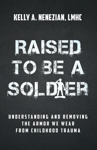 Cover image for Raised to Be a Soldier